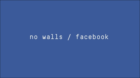 No Walls / Facebook CTA